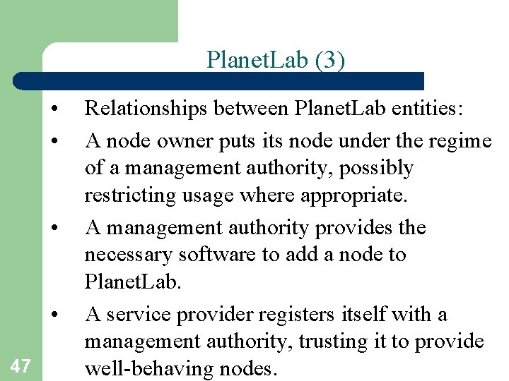 Planet. Lab (3) • • 47 Relationships between Planet. Lab entities: A node owner