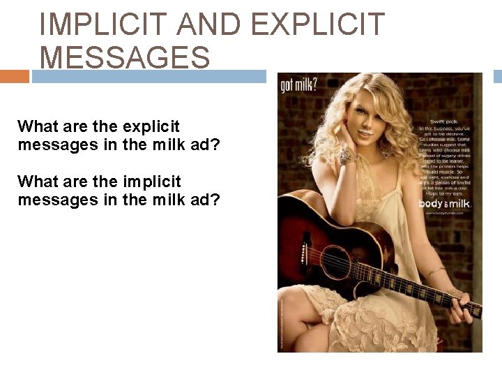 IMPLICIT AND EXPLICIT MESSAGES What are the explicit messages in the milk ad? What