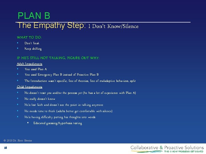 PLAN B The Empathy Step: I Don’t Know/Silence WHAT TO DO: § § Don’t