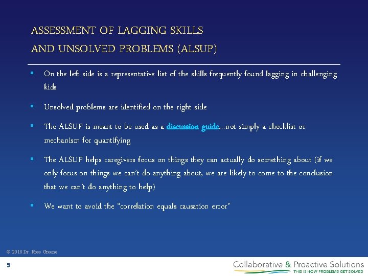 ASSESSMENT OF LAGGING SKILLS AND UNSOLVED PROBLEMS (ALSUP) § On the left side is