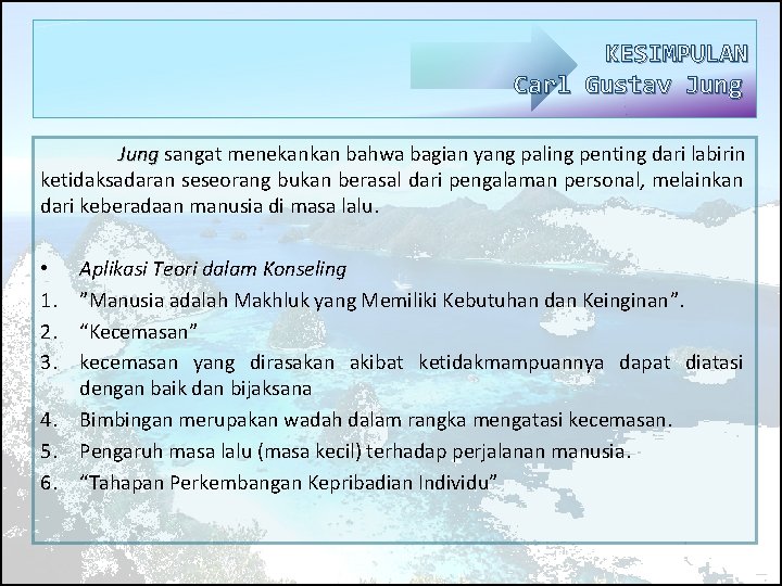 KESIMPULAN Carl Gustav Jung sangat menekankan bahwa bagian yang paling penting dari labirin Jung