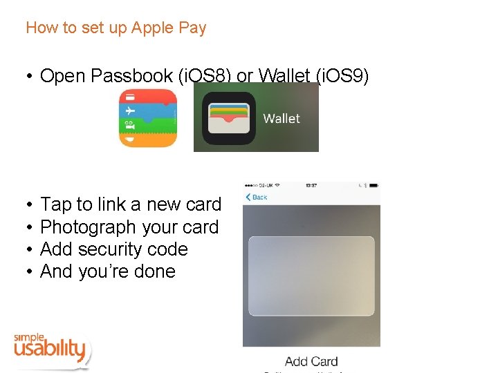 How to set up Apple Pay • Open Passbook (i. OS 8) or Wallet