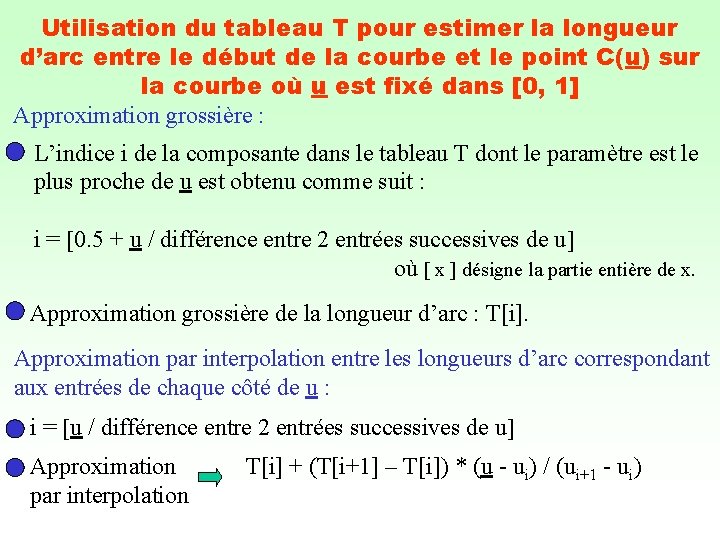 Utilisation du tableau T pour estimer la longueur d’arc entre le début de la