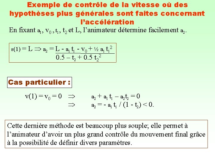 Exemple de contrôle de la vitesse où des hypothèses plus générales sont faites concernant