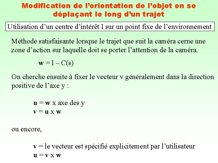 Modification de l’orientation de l’objet en se déplaçant le long d’un trajet Utilisation d’un