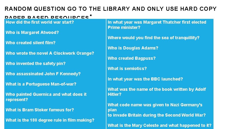 RANDOM QUESTION GO TO THE LIBRARY AND ONLY USE HARD COPY PAPER BASED RESOURCES