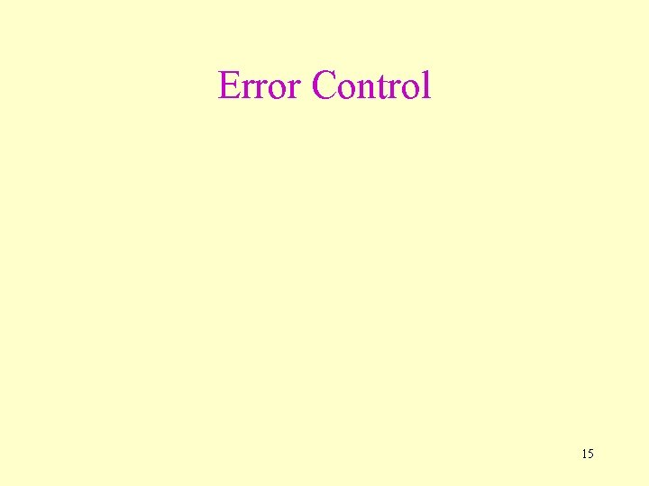 Error Control 15 