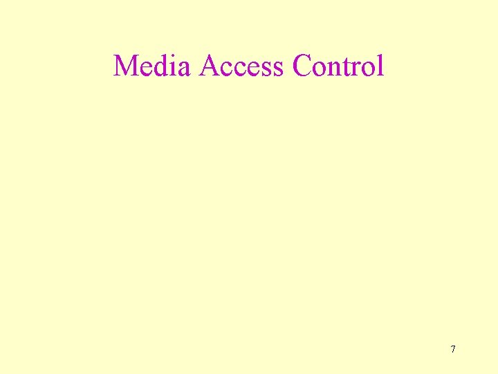Media Access Control 7 