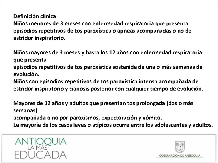 Definición clínica Niños menores de 3 meses con enfermedad respiratoria que presenta episodios repetitivos