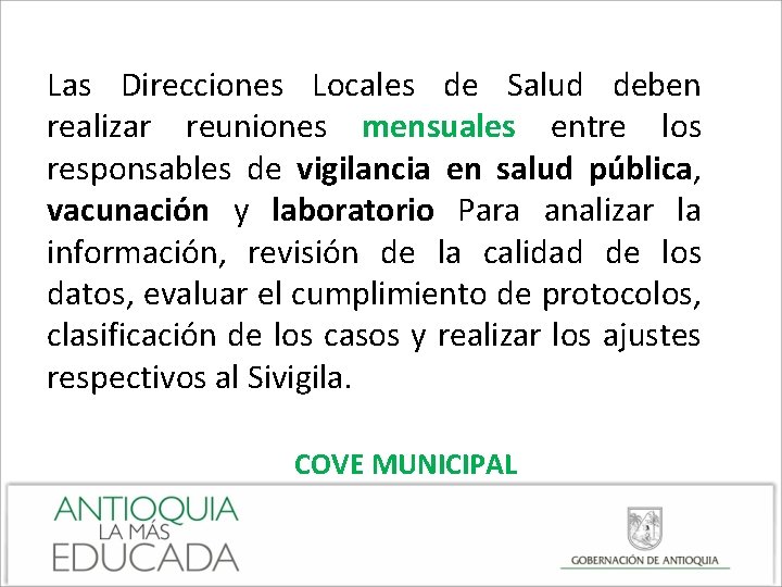 Las Direcciones Locales de Salud deben realizar reuniones mensuales entre los responsables de vigilancia