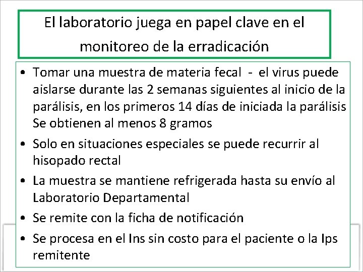 El laboratorio juega en papel clave en el monitoreo de la erradicación • Tomar