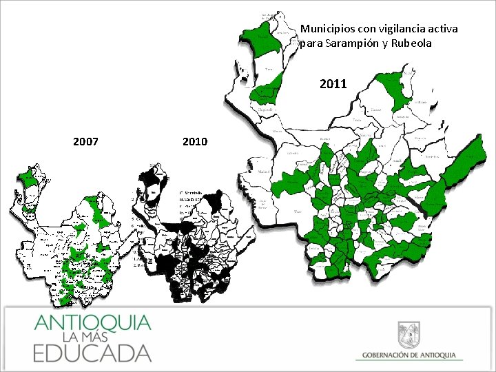 Municipios con vigilancia activa para Sarampión y Rubeola 2011 - 2007 2010 San Juan