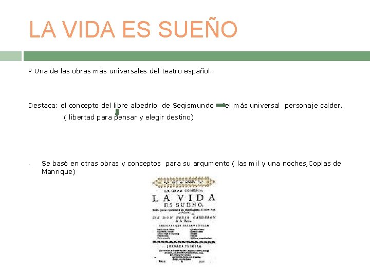 LA VIDA ES SUEÑO º Una de las obras más universales del teatro español.