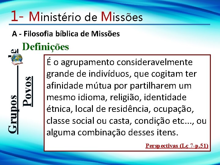 1 - Ministério de Missões Definições Grupos Povos de A - Filosofia bíblica de