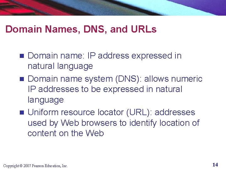 Domain Names, DNS, and URLs Domain name: IP address expressed in natural language n
