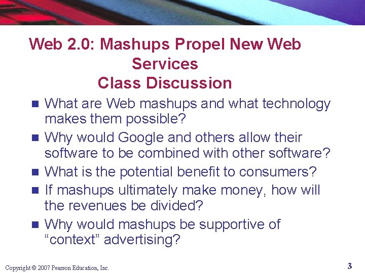 Web 2. 0: Mashups Propel New Web Services Class Discussion n n What are
