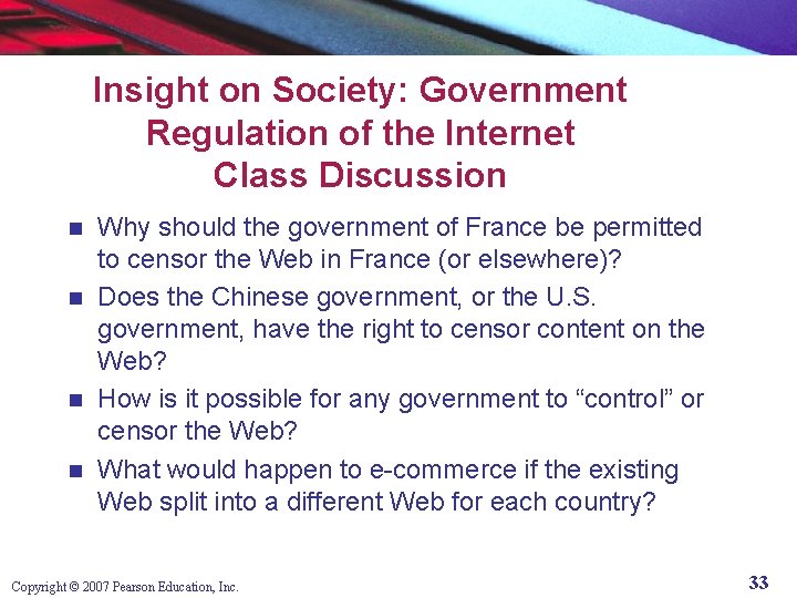 Insight on Society: Government Regulation of the Internet Class Discussion Why should the government