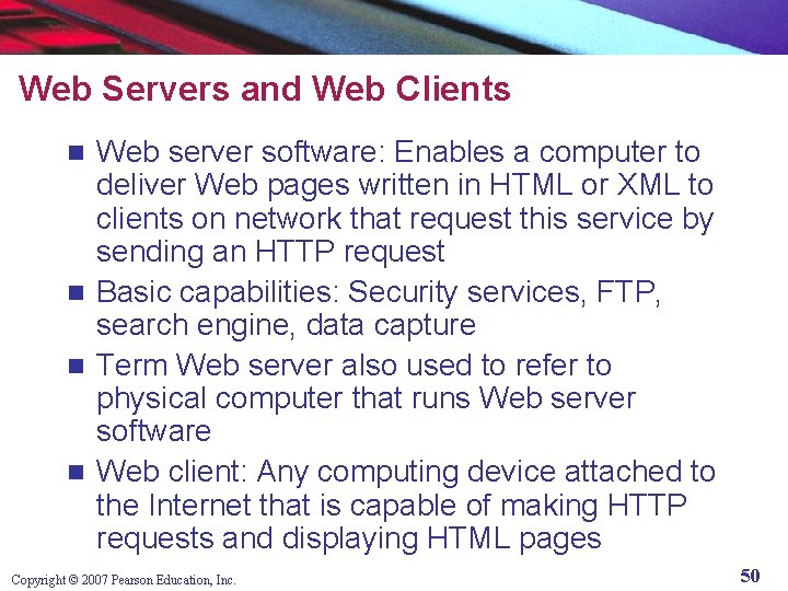 Web Servers and Web Clients Web server software: Enables a computer to deliver Web