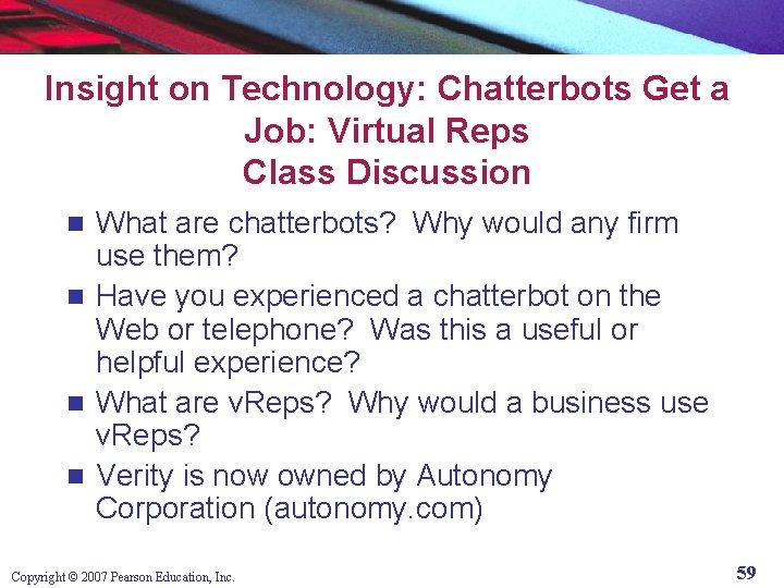 Insight on Technology: Chatterbots Get a Job: Virtual Reps Class Discussion What are chatterbots?