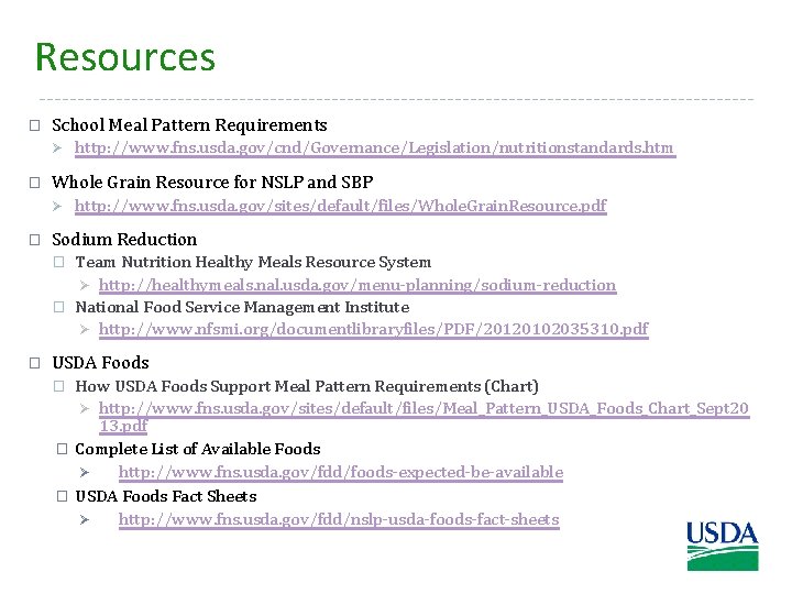 Resources � School Meal Pattern Requirements Ø � Whole Grain Resource for NSLP and