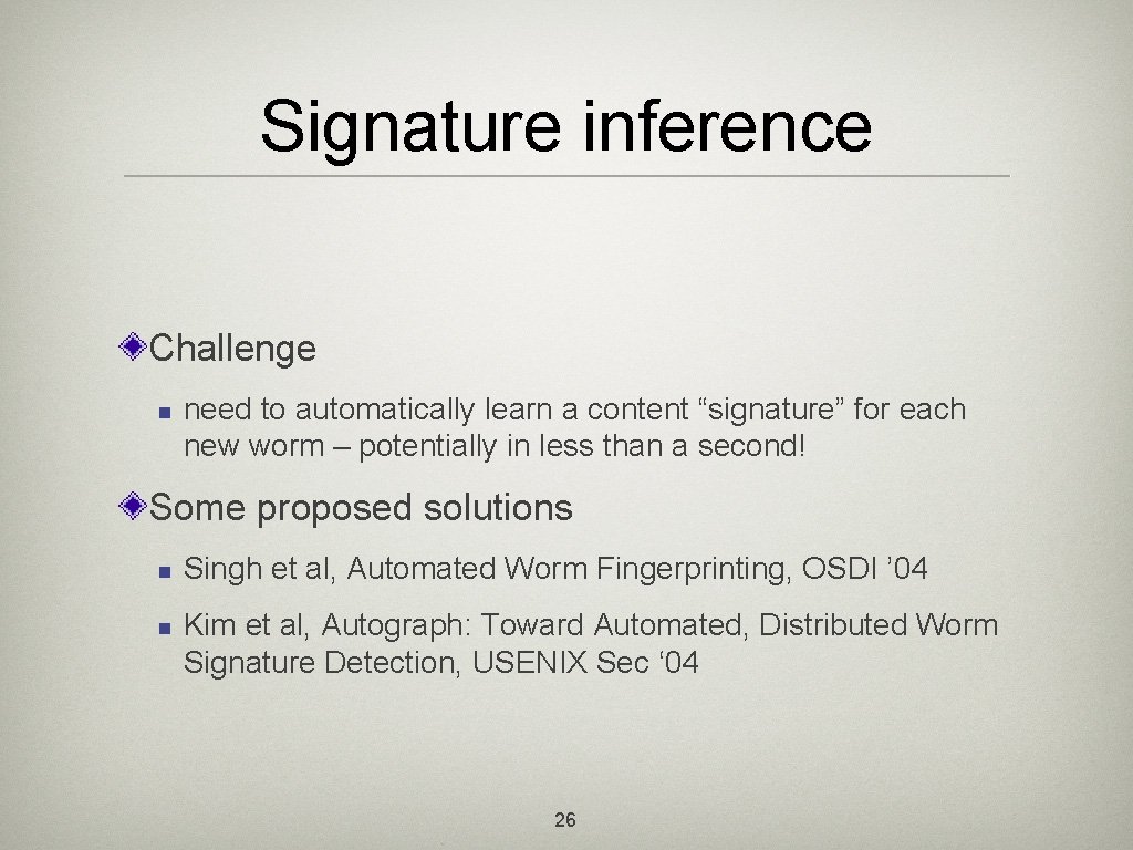 Signature inference Challenge n need to automatically learn a content “signature” for each new