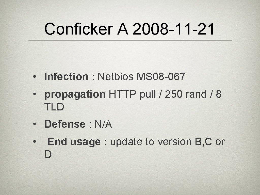 Conficker A 2008 -11 -21 • Infection : Netbios MS 08 -067 • propagation