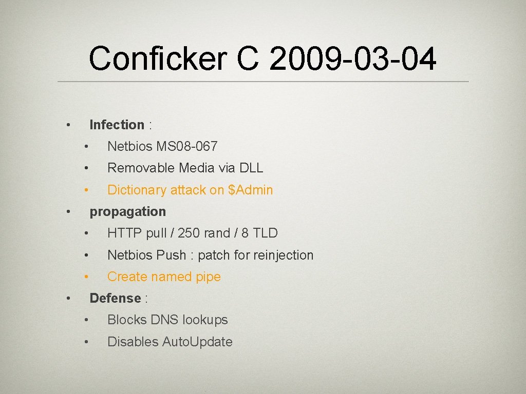 Conficker C 2009 -03 -04 • Infection : • Netbios MS 08 -067 •