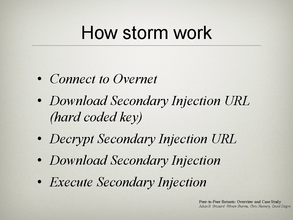 How storm work • Connect to Overnet • Download Secondary Injection URL (hard coded