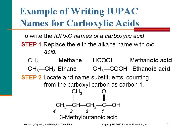 Example of Writing IUPAC Names for Carboxylic Acids To write the IUPAC names of