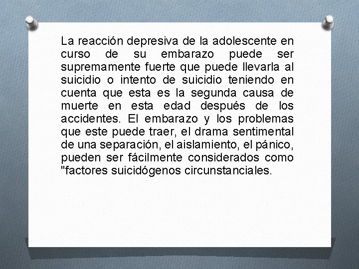 La reacción depresiva de la adolescente en curso de su embarazo puede ser supremamente