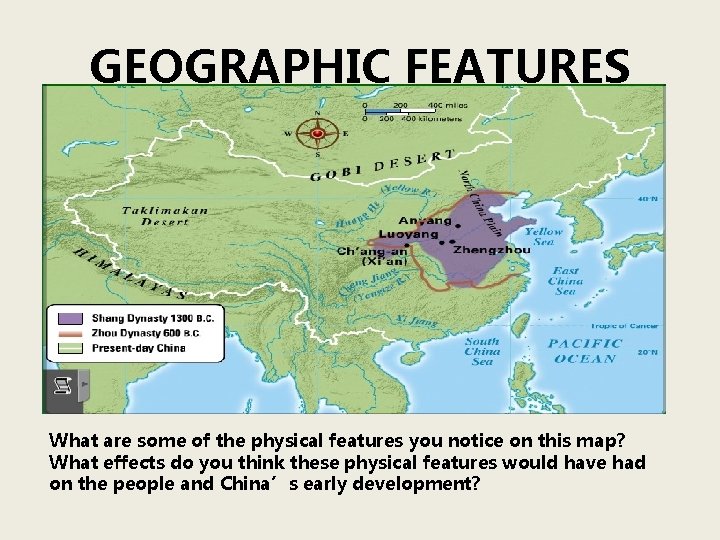 GEOGRAPHIC FEATURES What are some of the physical features you notice on this map?