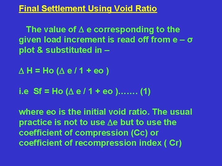 Final Settlement Using Void Ratio The value of e corresponding to the given load