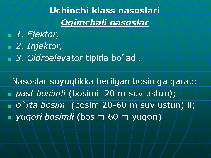 n n n 1. 2. 3. Uchinchi klass nasoslari Oqimchali nasoslar Ejektor, Injektor, Gidroelevator