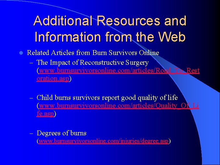 Additional Resources and Information from the Web l Related Articles from Burn Survivors Online