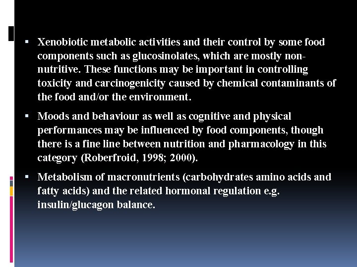  Xenobiotic metabolic activities and their control by some food components such as glucosinolates,