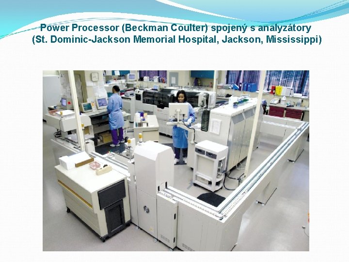 Power Processor (Beckman Coulter) spojený s analyzátory (St. Dominic-Jackson Memorial Hospital, Jackson, Mississippi) 