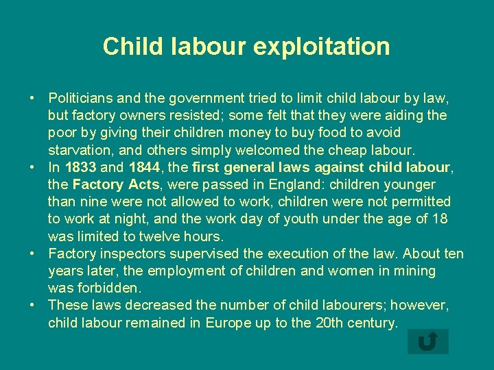 Child labour exploitation • Politicians and the government tried to limit child labour by