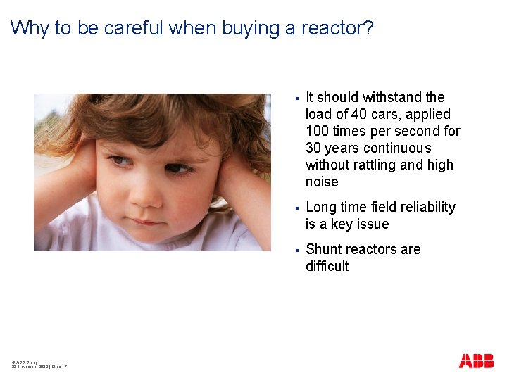 Why to be careful when buying a reactor? © ABB Group 22 November 2020