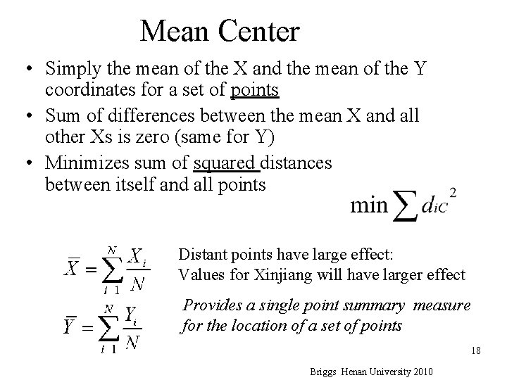 Mean Center • Simply the mean of the X and the mean of the Mean Center • Simply the mean of the X and the mean of the