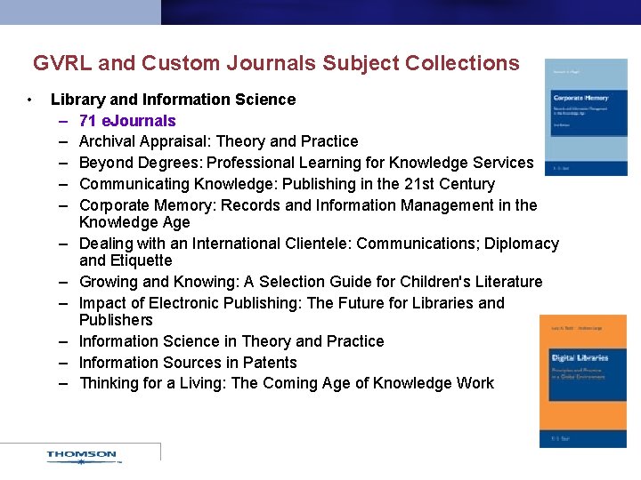 GVRL and Custom Journals Subject Collections • Library and Information Science – 71 e.