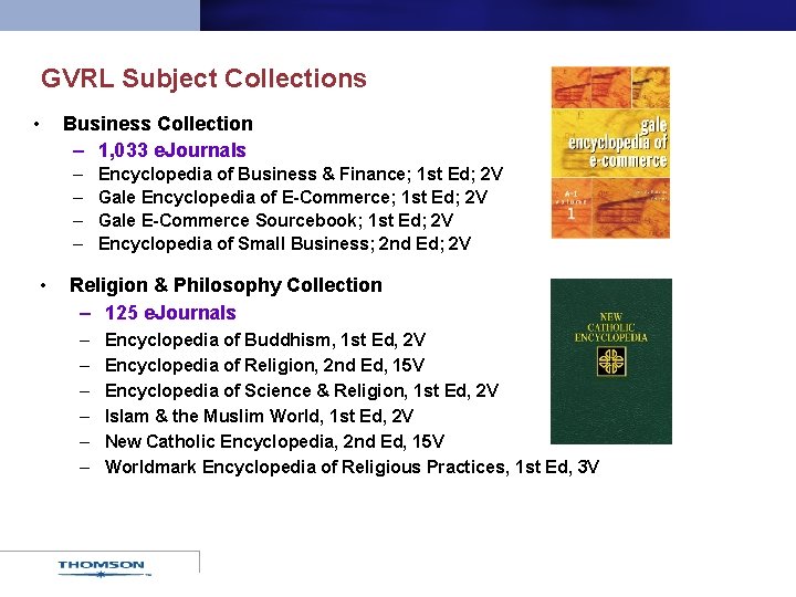 GVRL Subject Collections • Business Collection – 1, 033 e. Journals – – •
