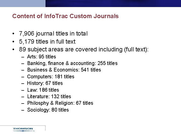 Content of Info. Trac Custom Journals • 7, 906 journal titles in total •