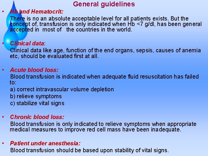 General guidelines • Hb and Hematocrit: There is no an absolute acceptable level for