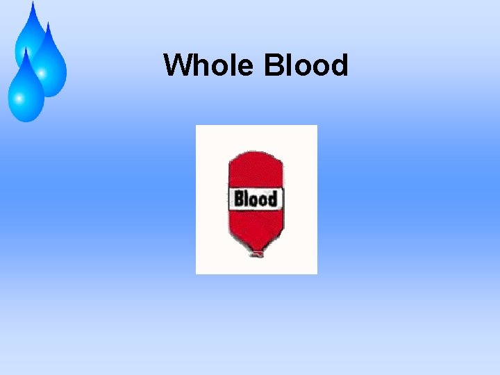 Whole Blood 