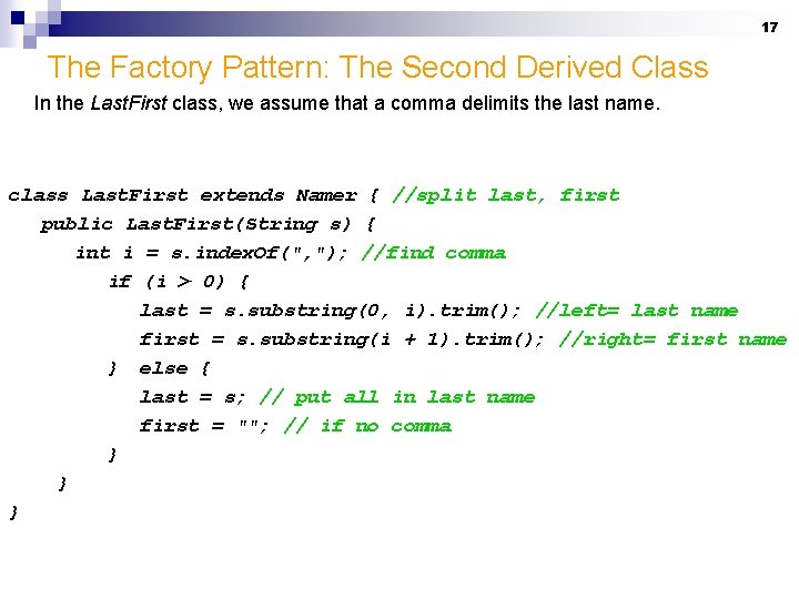 17 The Factory Pattern: The Second Derived Class In the Last. First class, we