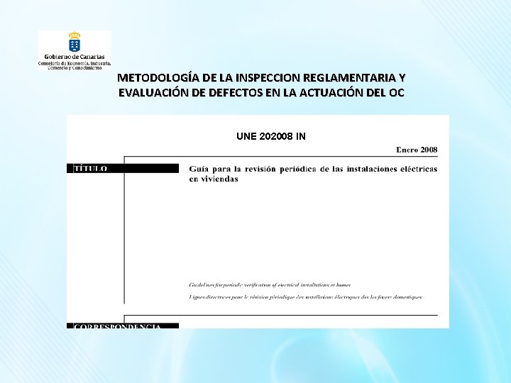 METODOLOGÍA DE LA INSPECCION REGLAMENTARIA Y EVALUACIÓN DE DEFECTOS EN LA ACTUACIÓN DEL OC