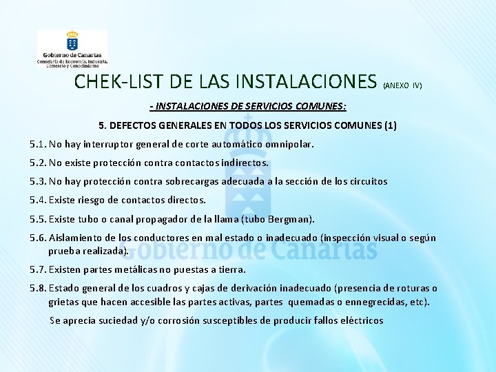 CHEK-LIST DE LAS INSTALACIONES (ANEXO IV) - INSTALACIONES DE SERVICIOS COMUNES: 5. DEFECTOS GENERALES