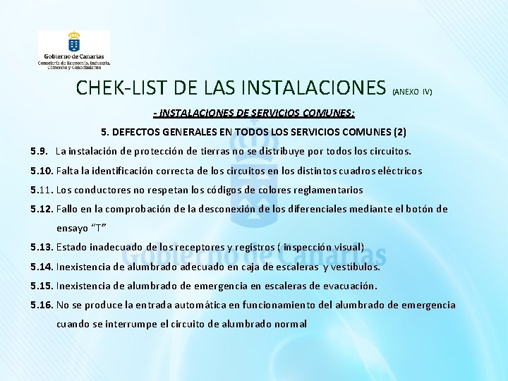 CHEK-LIST DE LAS INSTALACIONES (ANEXO IV) - INSTALACIONES DE SERVICIOS COMUNES: 5. DEFECTOS GENERALES