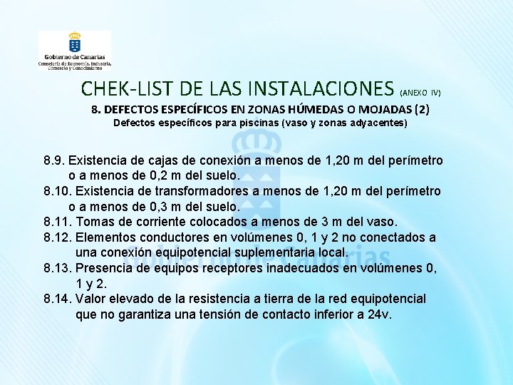 CHEK-LIST DE LAS INSTALACIONES (ANEXO IV) 8. DEFECTOS ESPECÍFICOS EN ZONAS HÚMEDAS O MOJADAS