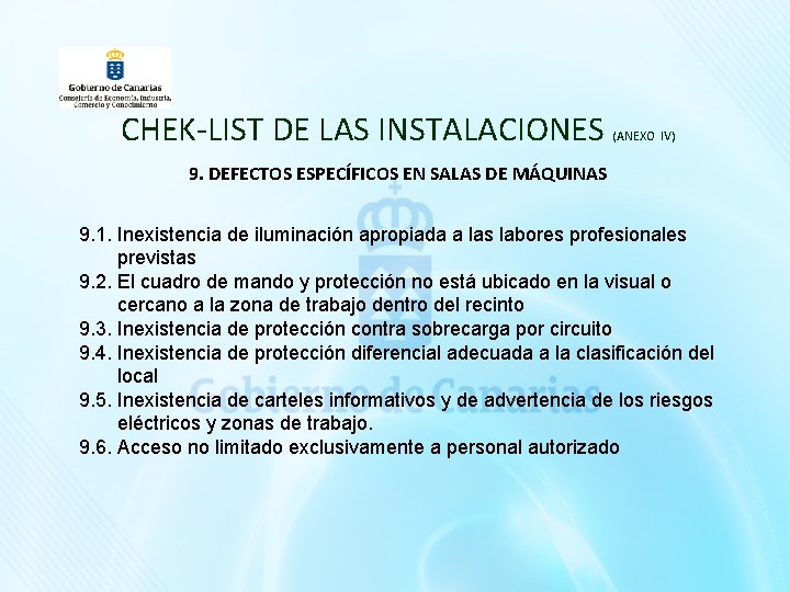 CHEK-LIST DE LAS INSTALACIONES (ANEXO IV) 9. DEFECTOS ESPECÍFICOS EN SALAS DE MÁQUINAS 9.